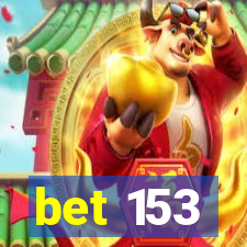 bet 153