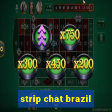 strip chat brazil