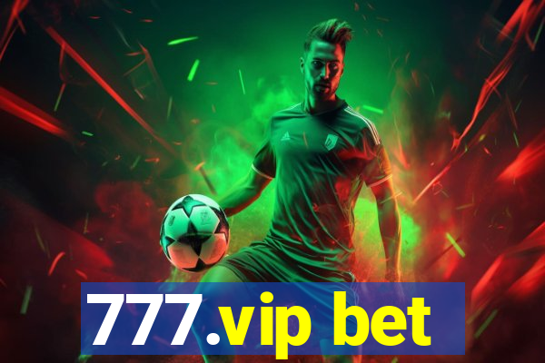 777.vip bet