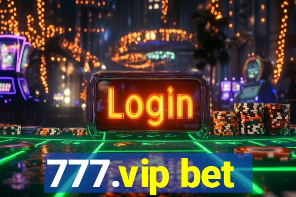 777.vip bet