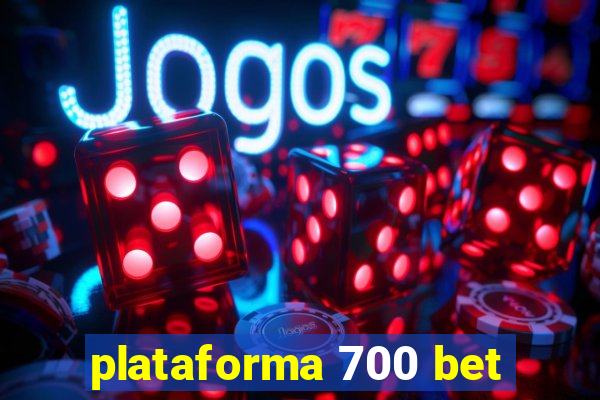 plataforma 700 bet