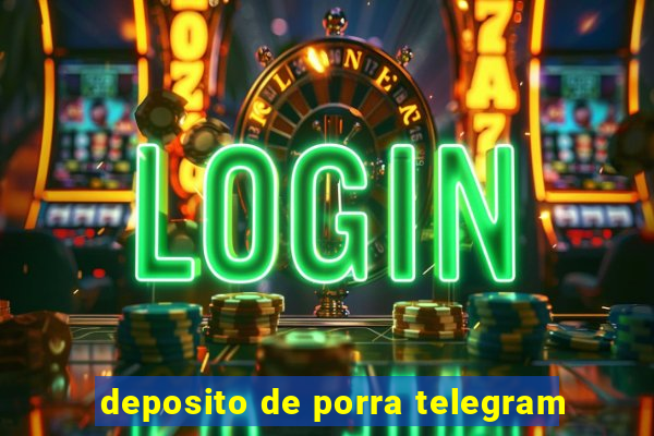 deposito de porra telegram