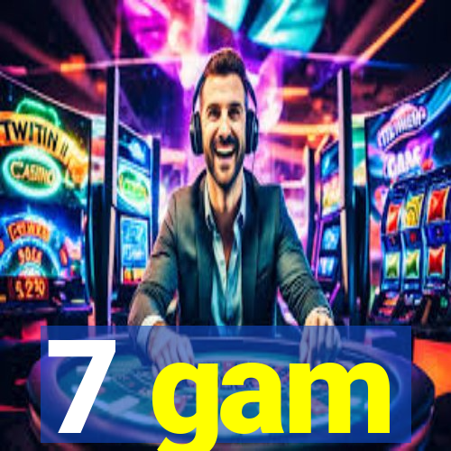 7 gam