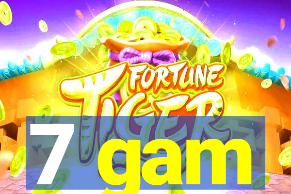 7 gam