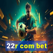 22r com bet