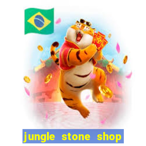 jungle stone shop reclame aqui