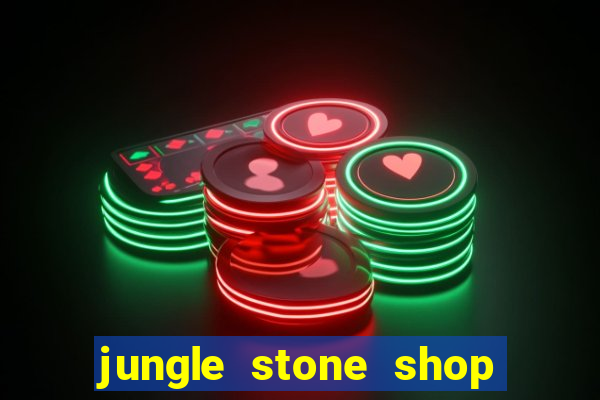 jungle stone shop reclame aqui