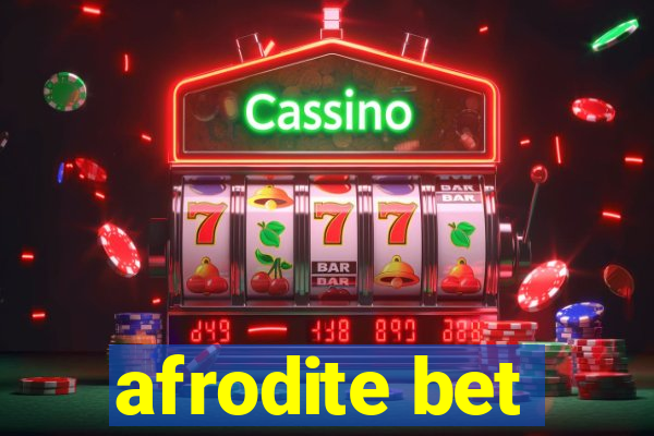afrodite bet
