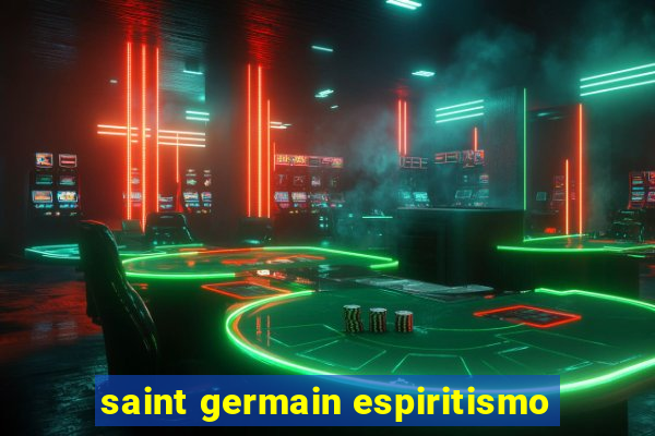 saint germain espiritismo