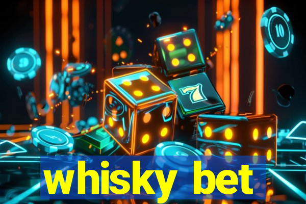 whisky bet