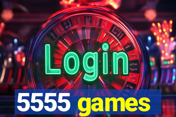 5555 games