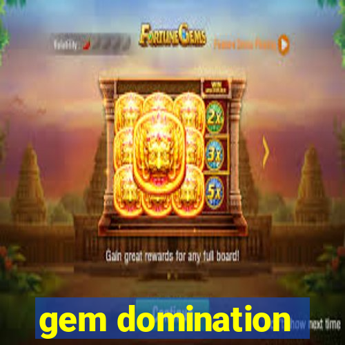 gem domination
