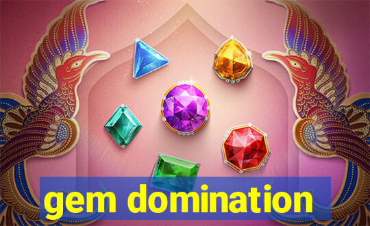 gem domination
