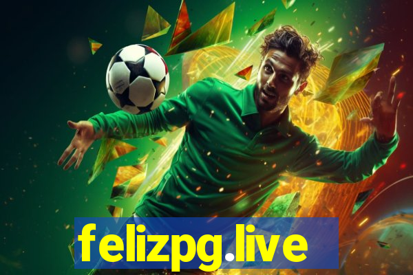 felizpg.live