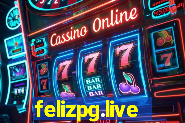 felizpg.live