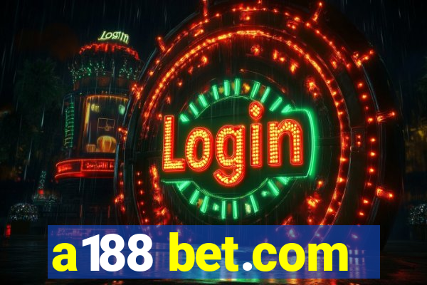 a188 bet.com