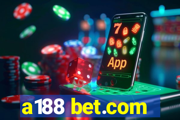 a188 bet.com