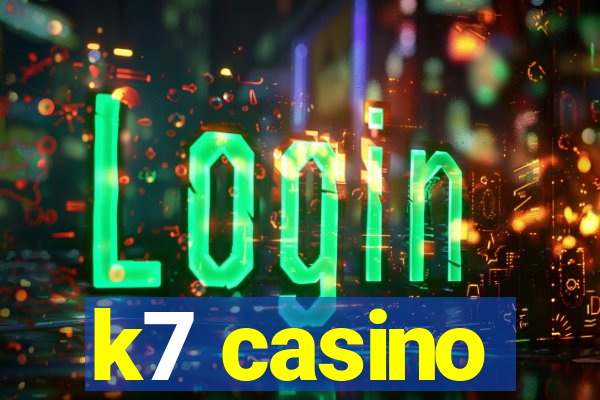 k7 casino