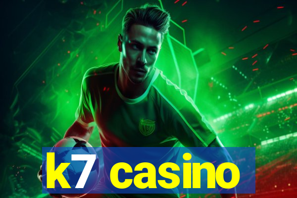k7 casino
