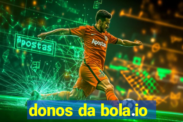 donos da bola.io