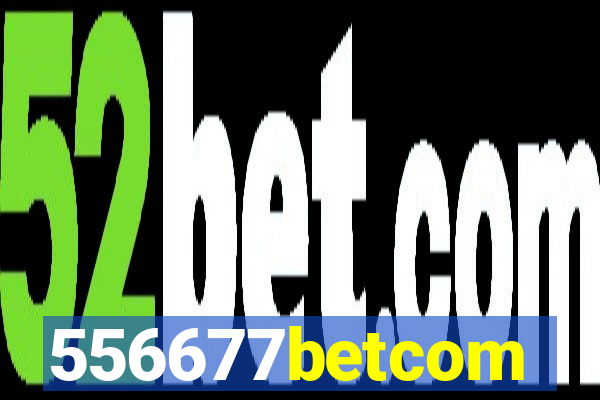 556677betcom