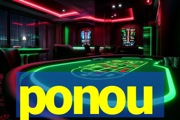ponou