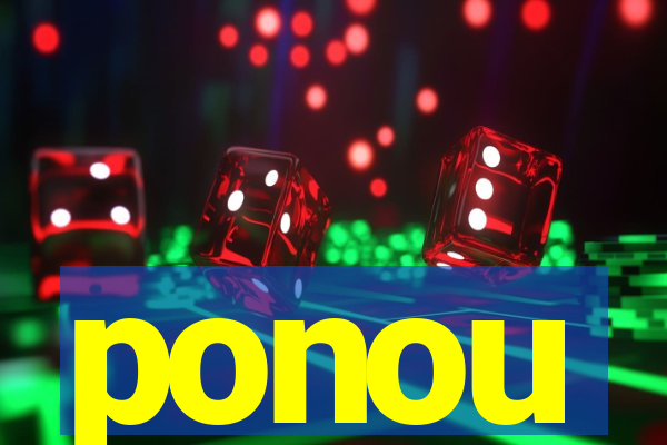 ponou