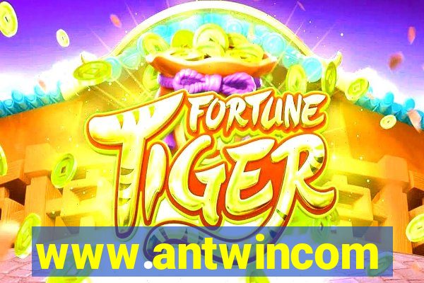 www.antwincom