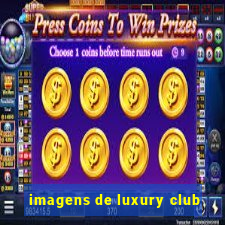 imagens de luxury club