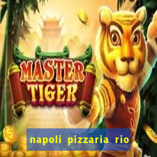 napoli pizzaria rio das pedras