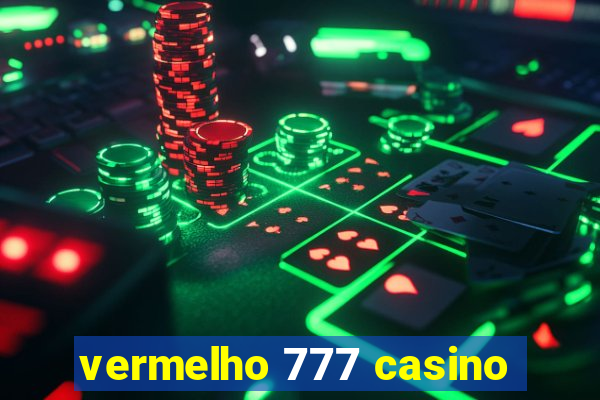 vermelho 777 casino