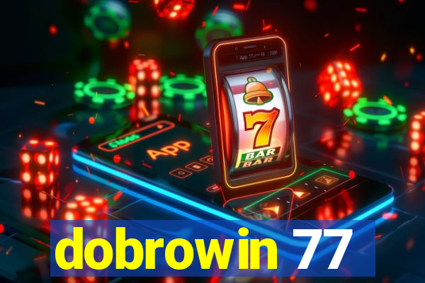 dobrowin 77