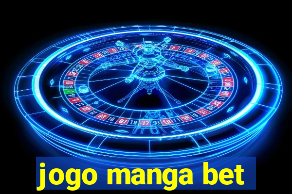 jogo manga bet