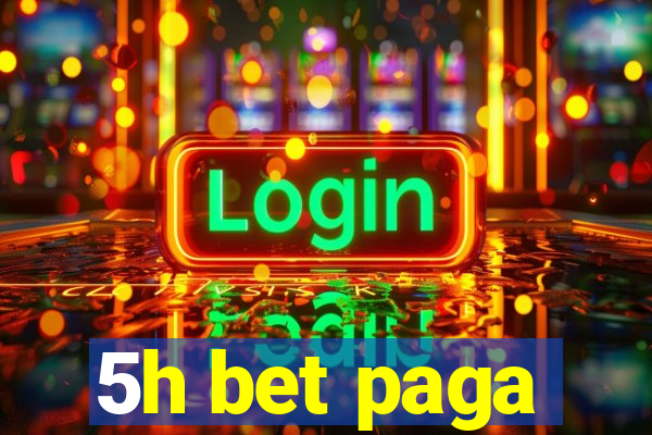 5h bet paga