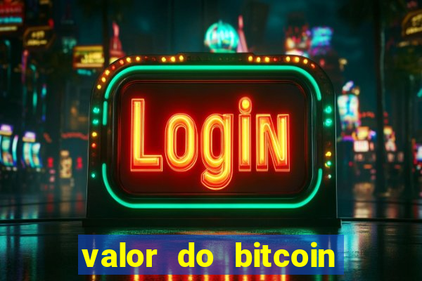 valor do bitcoin em 2020 em reais
