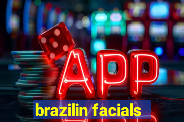 brazilin facials
