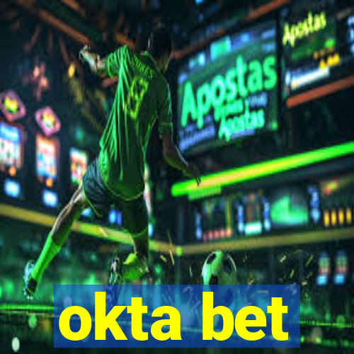 okta bet
