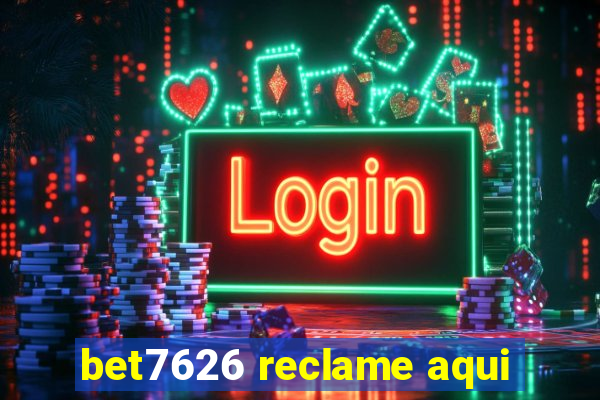 bet7626 reclame aqui
