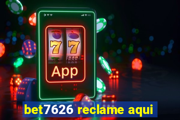 bet7626 reclame aqui