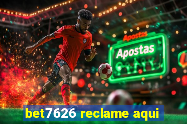 bet7626 reclame aqui