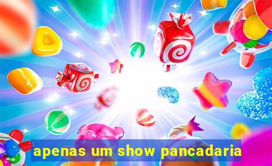 apenas um show pancadaria