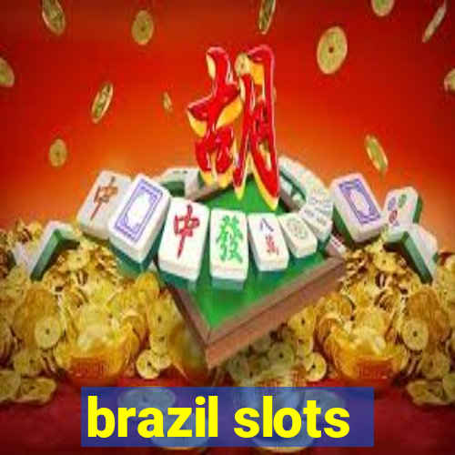 brazil slots