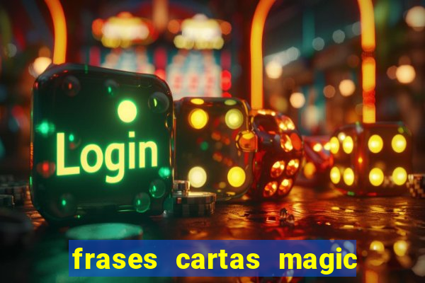 frases cartas magic the gathering