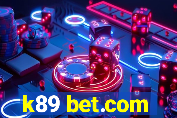 k89 bet.com