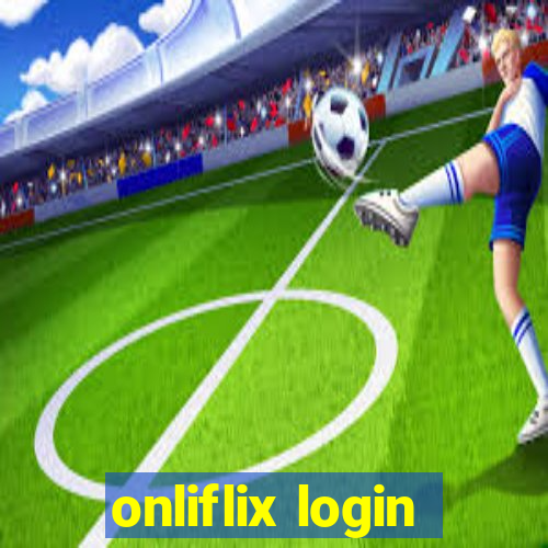 onliflix login