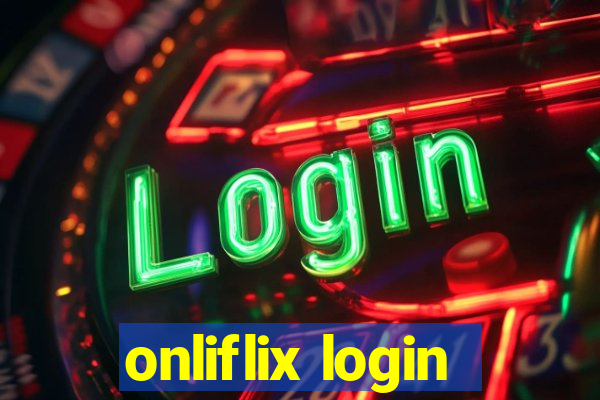 onliflix login