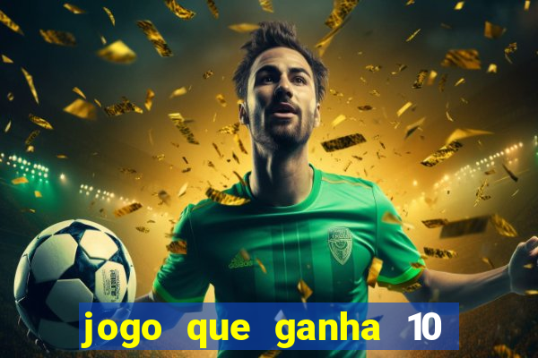 jogo que ganha 10 reais ao se cadastrar