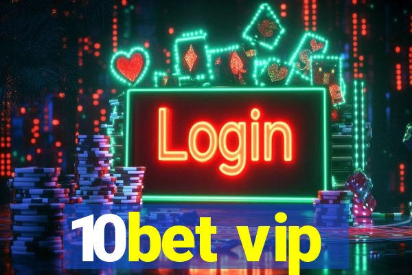 10bet vip