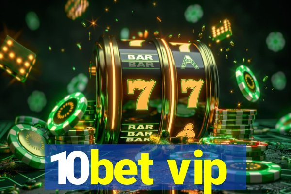 10bet vip