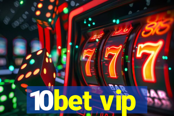10bet vip